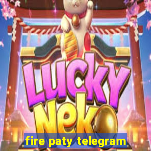 fire paty telegram